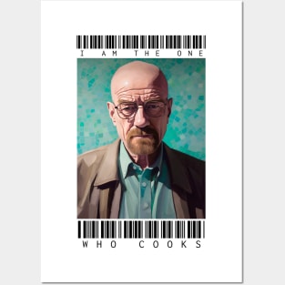 I am the one who cooks - Breaking Bad Posters and Art